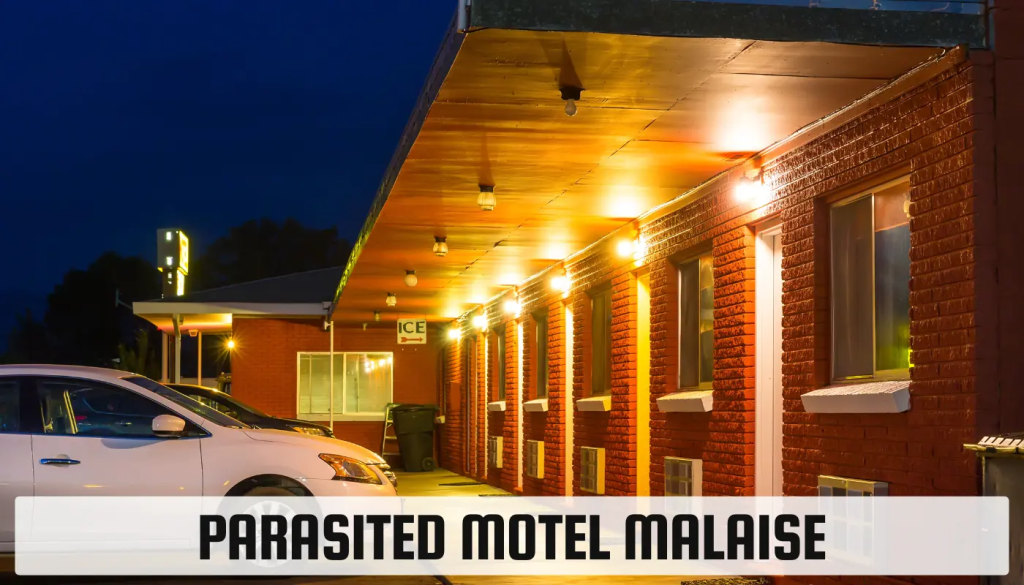 Parasited Motel Malaise